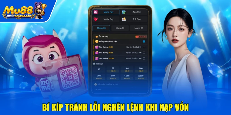 Bí kíp tránh lỗi nghẽn lệnh khi nạp vốn